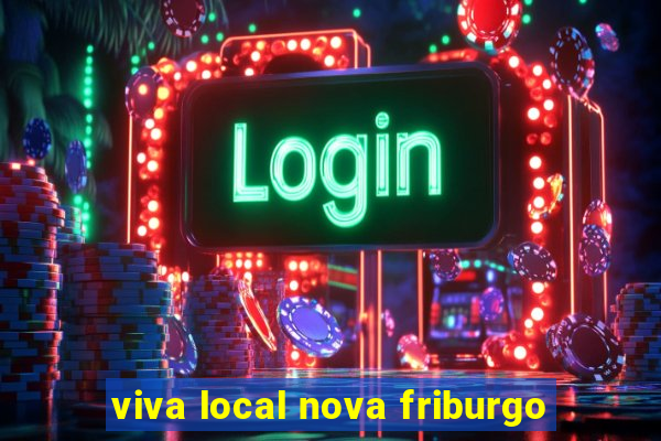 viva local nova friburgo